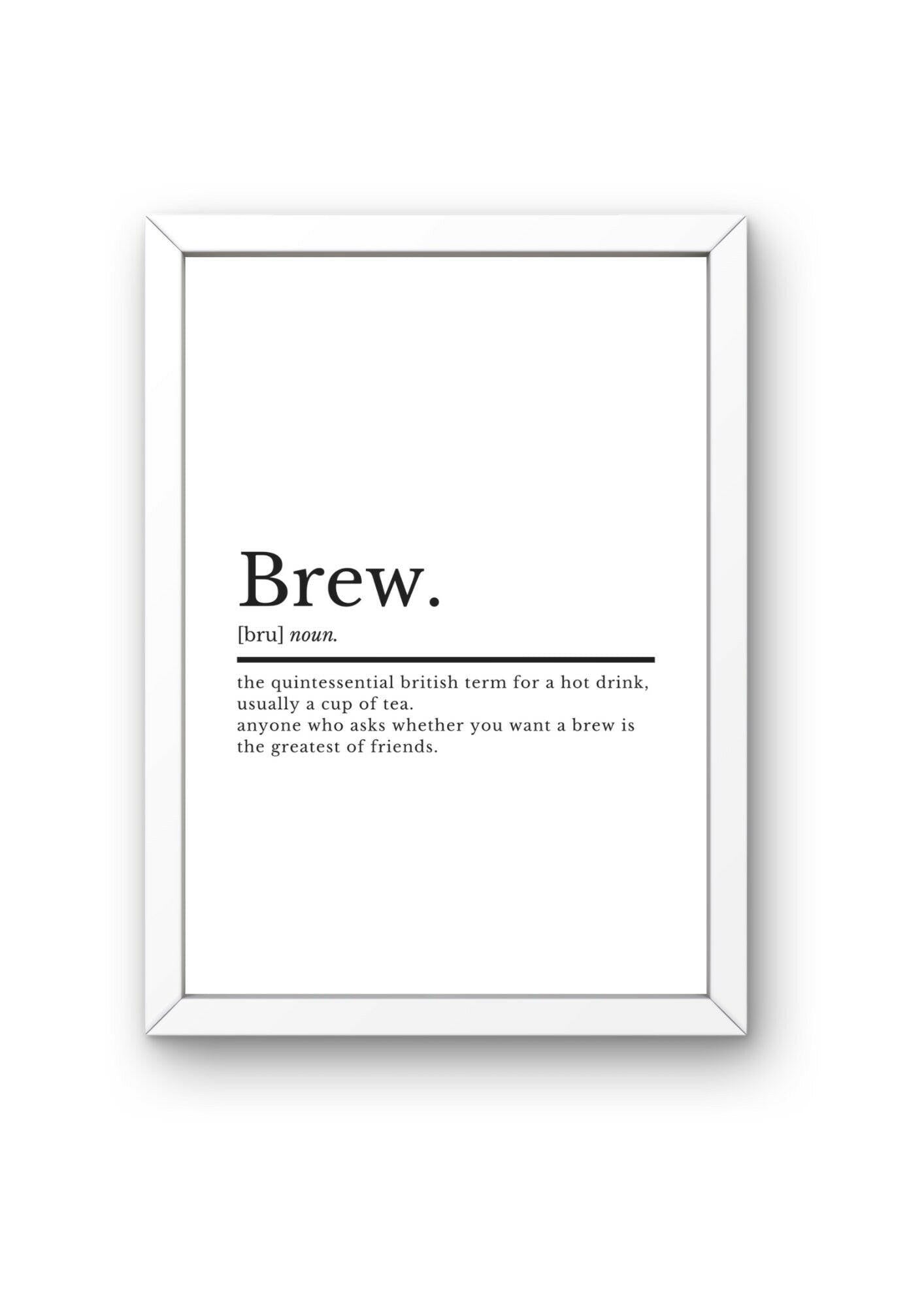 Brew Definition Wall Print | Funny Kitchen Prints | Kitchen Print | Kitchen Décor | Tea Print | Gift For Tea Lover | Coffee Quotes Wall Art - ProfessorPrintsUK - A2