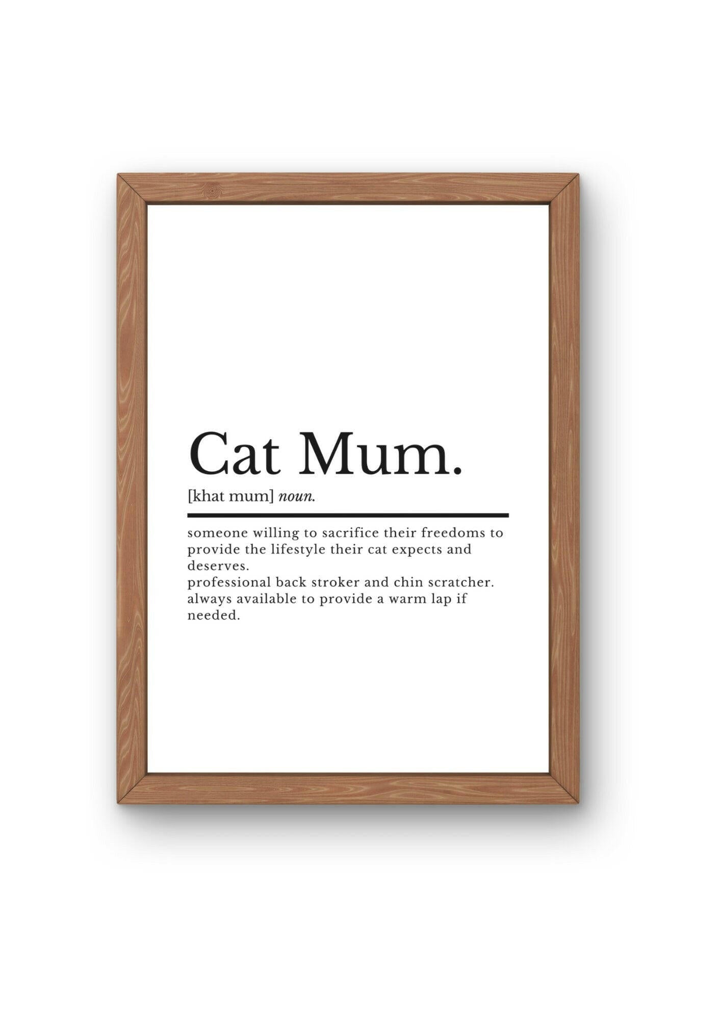 Cat Mum Definition Print | Cat Mum Gift | Cat Owner Gifts | Pet Prints | Cat Wall Art | Cat Mum Prints | Cat Lovers Gift | Gifts For Her - ProfessorPrintsUK - A2