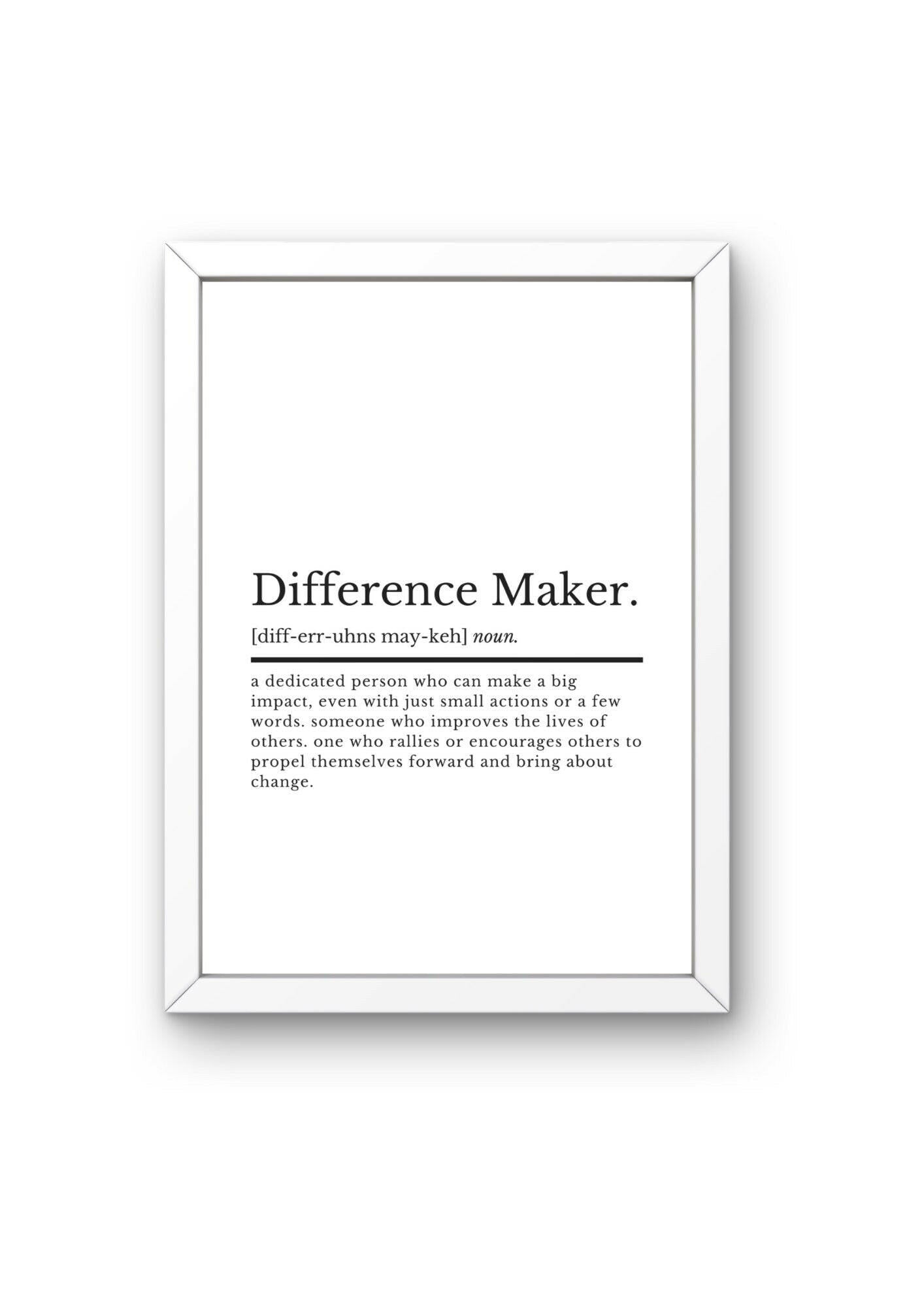 Difference Maker Definition Motivational Wall Art Poster | Motivational Prints | Motivational Quotes | Office Prints | Home Office Decor - ProfessorPrintsUK - A2