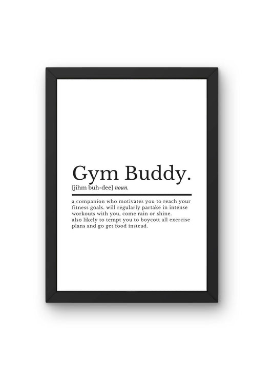 Gym Buddy Definition | Gym Friend Gifts | Best Friend Gifts | Gym Friend Gifts | Fitness Gifts | Gym Buddy Print | Present For Gym Buddy - ProfessorPrintsUK - A2