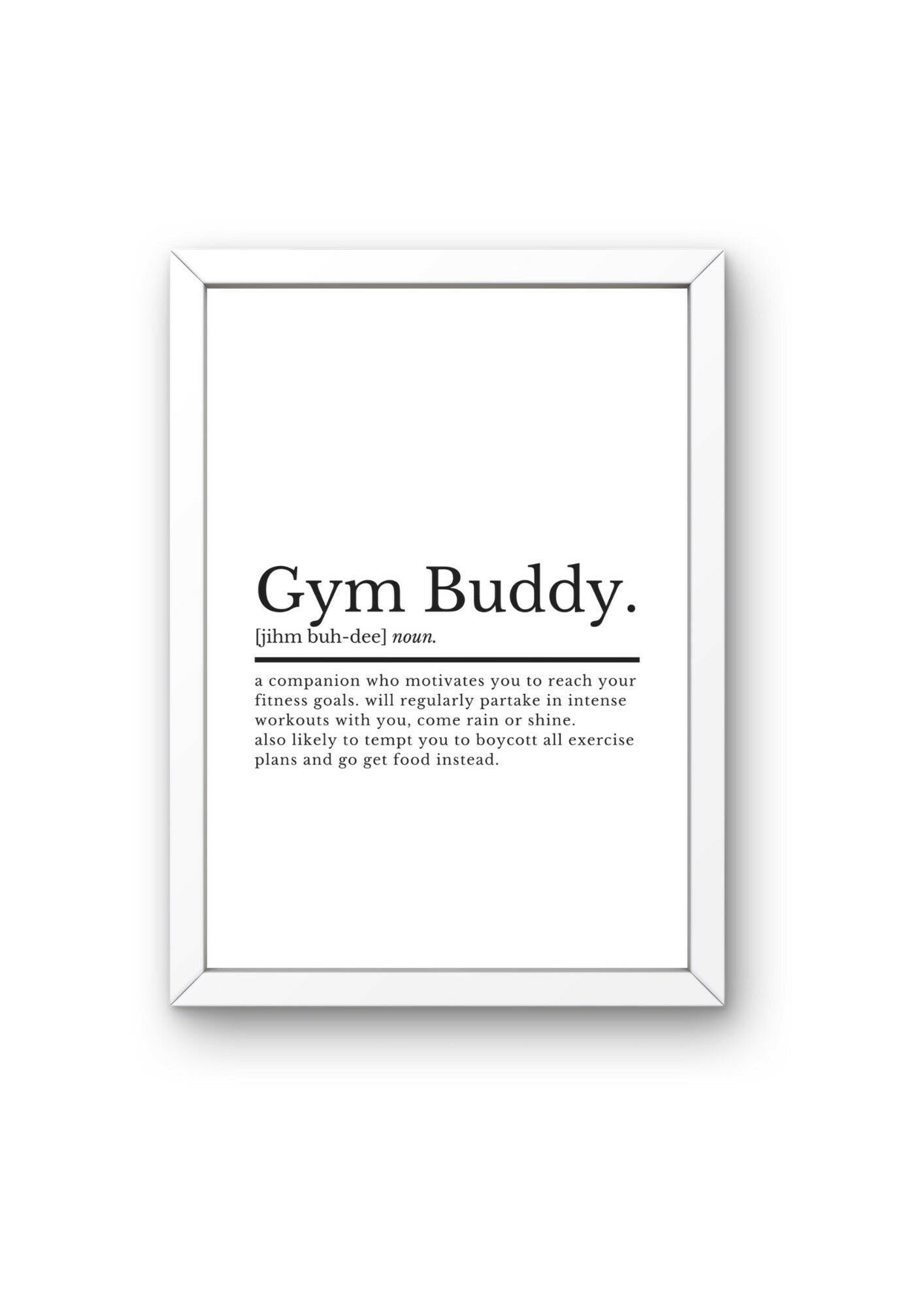 Gym Buddy Definition | Gym Friend Gifts | Best Friend Gifts | Gym Friend Gifts | Fitness Gifts | Gym Buddy Print | Present For Gym Buddy - ProfessorPrintsUK - A2